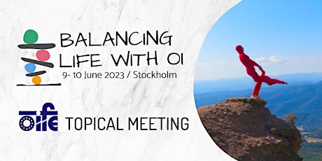 Balancing Life with OI - OIFE Topical Meeting