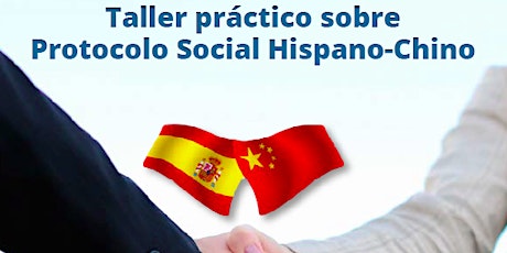 Imagen principal de Taller práctico sobre Protocolo Social Hispano-Chino