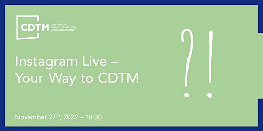 Instagram Live: Your way to CDTM
