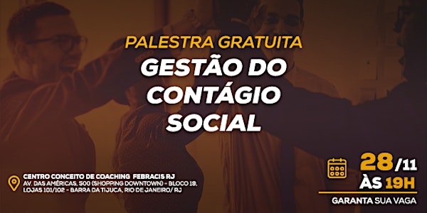 [RIO DE JANEIRO/RJ] Palestra Gratuita - Gestão do Contágio Social