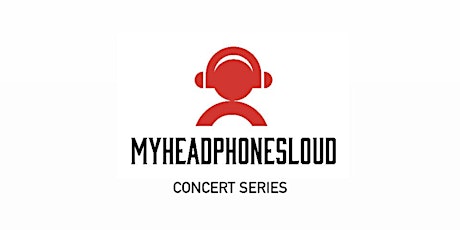 myheadphonesLOUD™ Concert Series