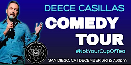 Comedy Night at Quantum Brewing with Deece Casillas
