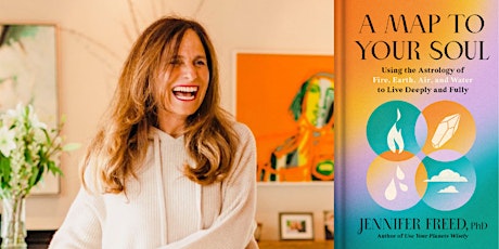Jennifer Freed ~ Map to Your Soul: Astrology of Fire, Earth, Air, & Water