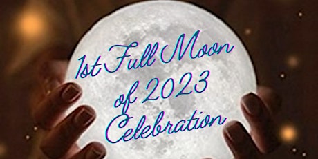 1st Full Moon of 2023 Celebration