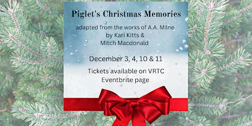 VRTC presents Piglet's Christmas Memories presented livestream via Zoom