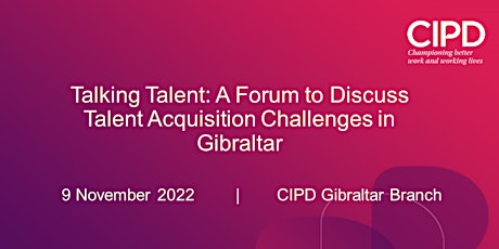 Talking Talent: Forum to Discuss Talent Acquisition Challenges in Gibraltar primary image