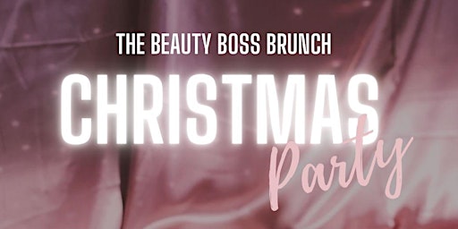 The Beauty Boss Brunch X Christmas Party