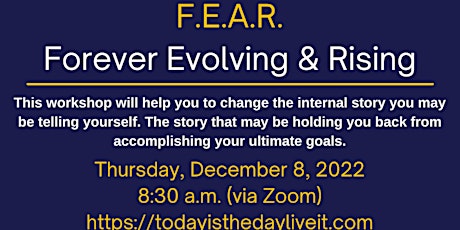 F.E.A.R. - Forever Evolving and Rising Zoom Workshop