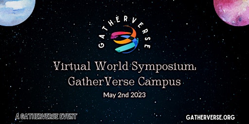 Virtual World Symposium: GatherVerse Campus
