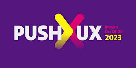 PUSH UX 2023 • UX Conference in Munich