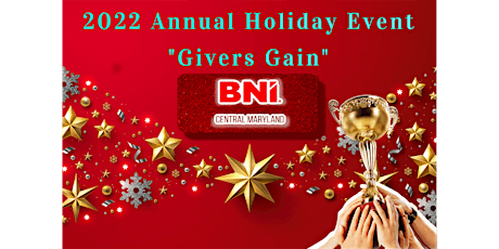 BNI Central Maryland - 2022 Annual Holiday Event  "Givers Gain"
