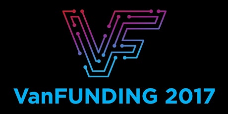 VanFUNDING 2017:  GOING MAINSTREAM - Blockchain Fintech & Funding Conference + Regtech Hackathon primary image