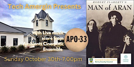 Tech Amergin Presents 'Man of Aran' with live score from APO-33