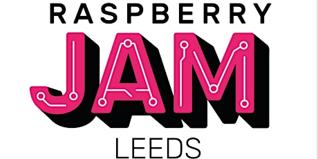Leeds Raspberry Jam Big Birthday Weekend Event, Saturday 3rd March 2018 primary image