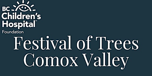 Festival of Trees Comox Valley Fundraiser - BC Childrens Hospital