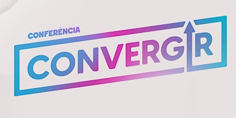 Imagem principal do evento CONFERÊNCIA CONVERGIR  2022