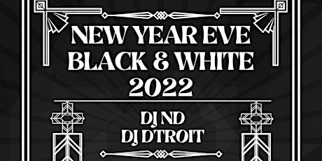 DJ ND   News Years Eve  Black and White Dinner and Dancing Exclusive Event