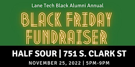 Lane Tech Black Alumni Black Friday Fundraiser primary image
