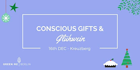 Hauptbild für Conscious Gifts & Glühwein #3 / Kreuzberg