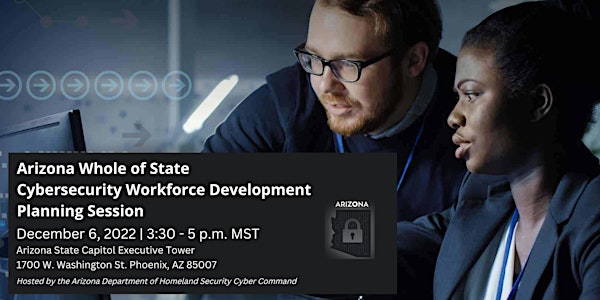 Arizona Cybersecurity Workforce Development Planning Session