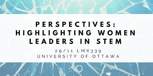Perspectives: Highlighting Women Leaders in STEM