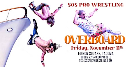 SOS Pro Wrestling - Overboard