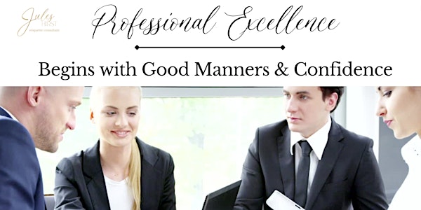 Professional Excellence Begins with Good Manners & Confidence Webinar