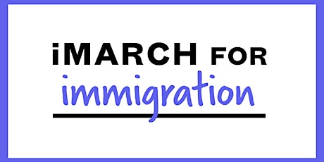 iMarch for Immigration Forum primary image