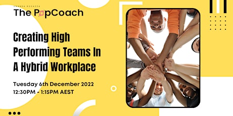 Creating High Performing Teams In A Hybrid Workplace