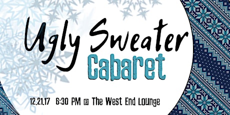 Ugly Sweater Cabaret: A Night of Stunning Voices & BOLD Choices primary image