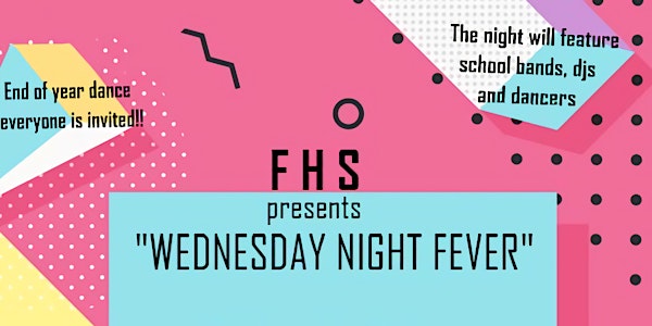 Fitzroy High School presents: Wednesday Night Fever