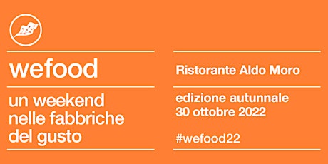 WeFood 2022 @ Ristorante Aldo Moro La Cuisine
