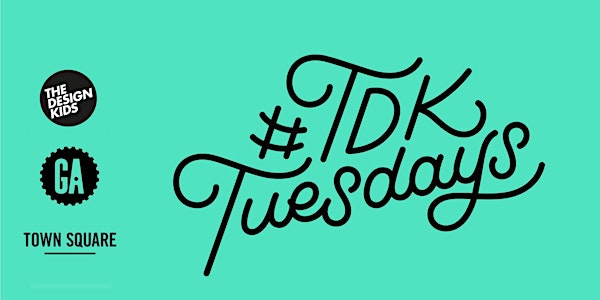 #TDKTuesdays x Inside The Minds Of Brilliant Designers @ Town Square