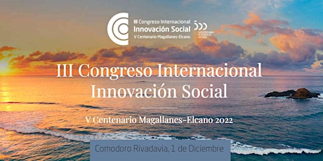 III CONGRESO INTERNACIONAL INNOVACIÓN SOCIAL MAGALLANES-ELCANO