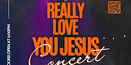 I Really Love You Jesus Concert primary image