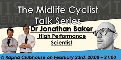 The Midlife Cyclist Talk Series: Talk 4 - Dr Jonathan Baker