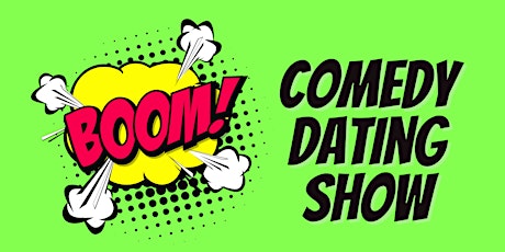 Boom! Comedy Dating Show