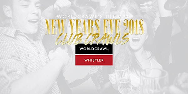 World Crawl Whistler - New Years Eve 2018