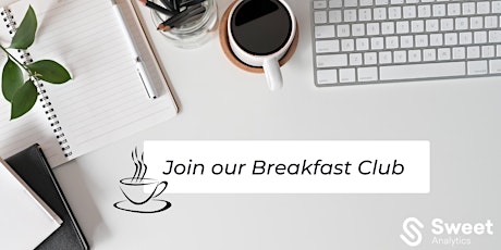 Sweet Analytics Breakfast Club: Influencer Success Tips
