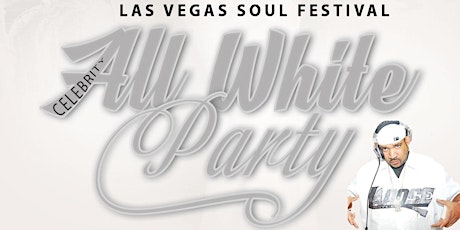 Las Vegas Soul Festival Celebrity All White Party | FRI DEC 1ST | West Gate Casino primary image