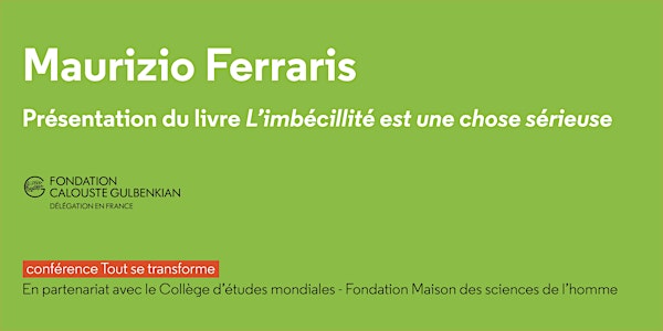 Maurizio Ferraris. Présentation du livre "L'imbécillité est une chose série...