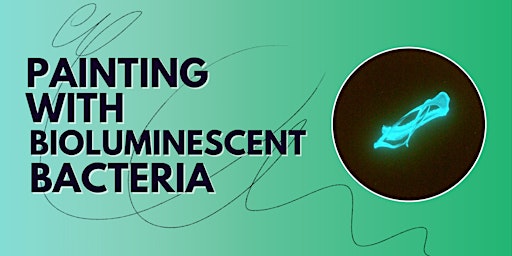 Painting With Bioluminescent Bacteria