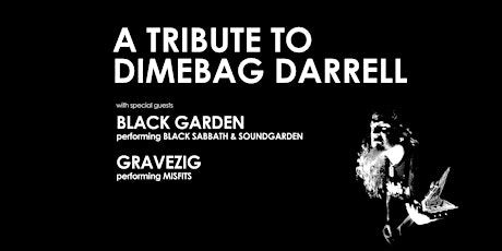 A Tribute to Dimebag Darrell  with Black Garden and Gravezig