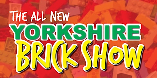 The Yorkshire Brick Show 2023
