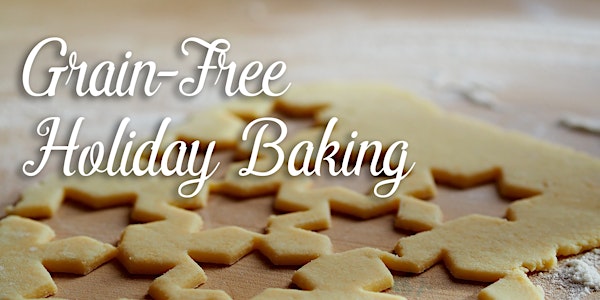 Grain-Free Holiday Baking Class
