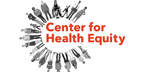 Center for Health Equity: Listening Session (Long Beach)