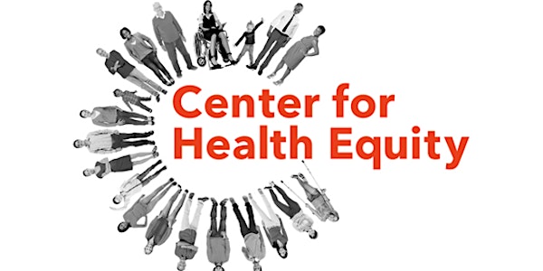 Center for Health Equity: Listening Session (Antelope Valley)