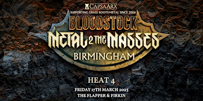 Bloodstock – Birmingham Metal To The Masses – Heat 4