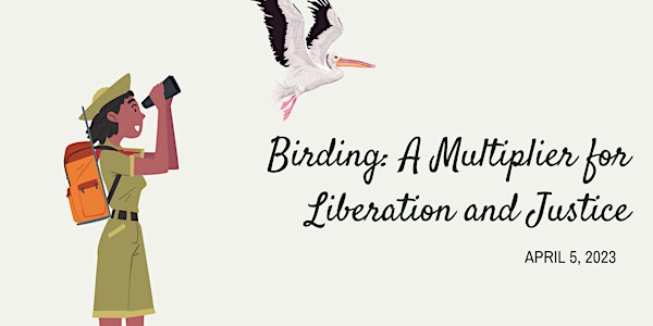 Birding: A Multiplier for Liberation and Justice