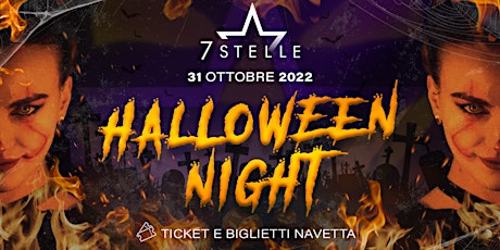 HALLOWEEN night • 7Stelle TICKET e Biglietti Navetta